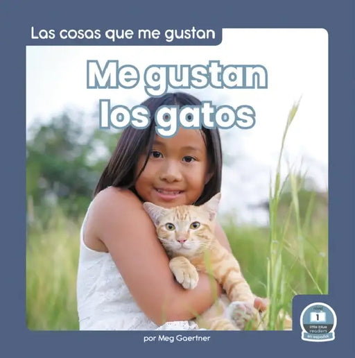 Me Gustan Los Gatos (I Like Cats) by Meg Gaertner