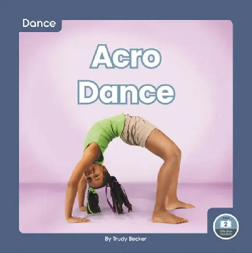 Acro Dance by Trudy Becker