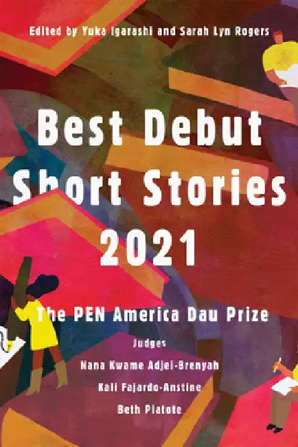 Best Debut Short Stories 2021: The Pen America Dau Prize by Yuka Igarashi