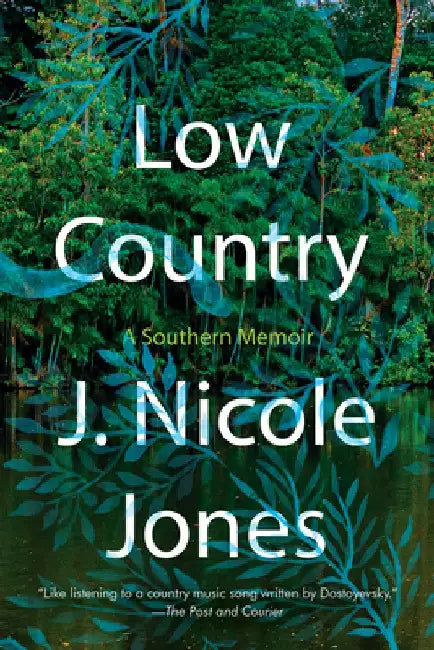 Low Country: A Southern Memoir by J. Nicole Jones