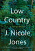 Low Country: A Southern Memoir by J. Nicole Jones