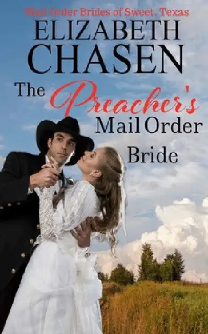 The Preacher's Mail Order Bride by Elizabeth Chasen