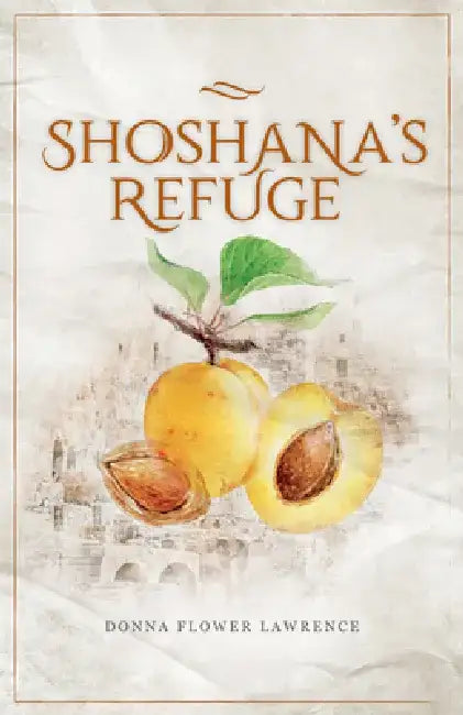 Shoshana's Refuge by Donna Flower Lawrence