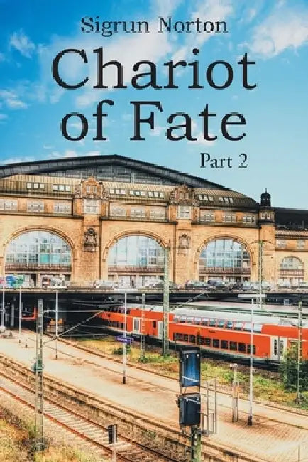 Chariot of Fate: Part 2 by Sigrun Norton