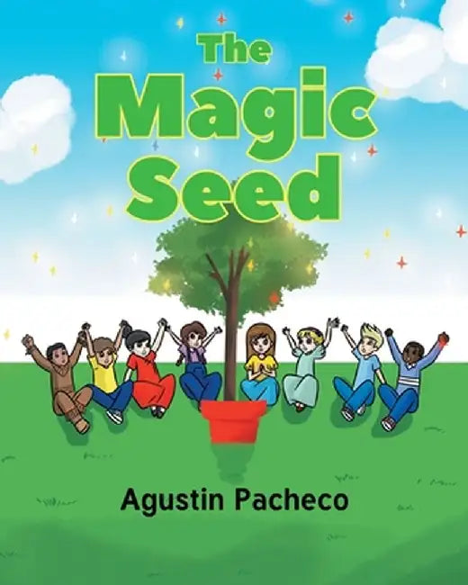 The Magic Seed by Augustin Pacheco
