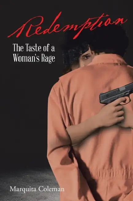Redemption: The Taste of a Woman's Rage by Marquita Coleman
