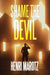 Shame the Devil by Henri Marotz
