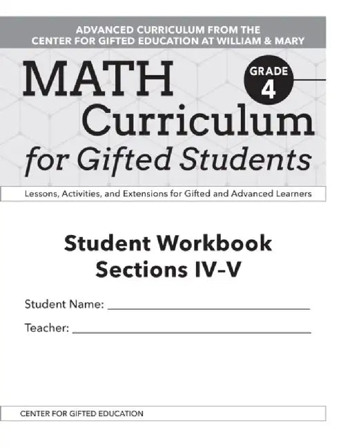 Math Curriculum for Gifted Students: Lessons, Activities, and Extensions for Gifted and Advanced Learners, Student Workbooks, Sections IV-V (Set of 5) by Clg Of William And Mary/C