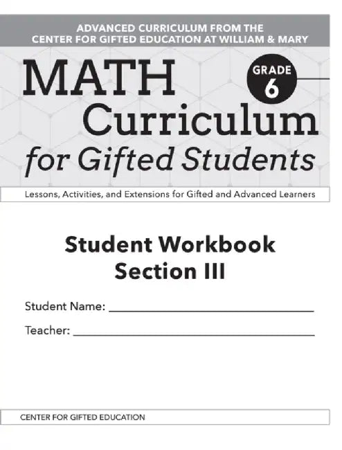 Math Curriculum for Gifted Students: Lessons, Activities, and Extensions for Gifted and Advanced Learners, Student Workbooks, Section III (Set of 5): by Clg Of William And Mary/C