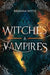 Witches and Vampires by Brianna Witte
