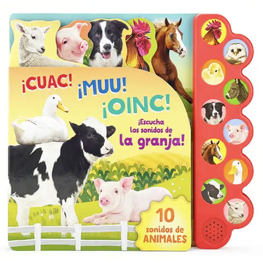 Cuac! Muu! Oinc!: ¡escucha Los Sonidos de la Granja! by Parragon Books