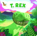 I Am A T. Rex by Jaye Garnett