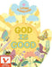 God Is Good by Ginger Swift, Maria Mola, Cottage Door Press