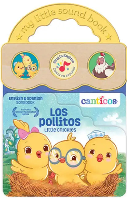 Canticos Little Chickies Los Polliots (Bilingual)) by Cottage Door Press