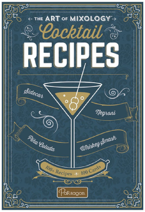 The Art of Mixology Cocktail Recipes by Parragon Books