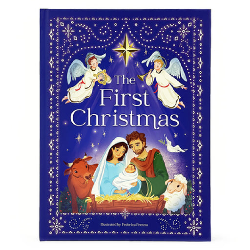 The First Christmas: The Story of the Birth of Jesus (Little Sunbeams) by Federica Frenna, Cottage Door Press