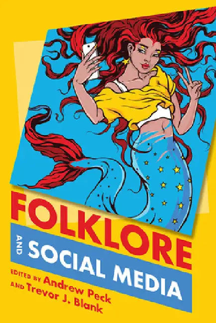 Folklore and Social Media by Andrew Peck