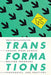 Transformations: Change Work across Writing Programs, Pedagogies, and Practices by Holly Hassel
