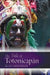 The Title of Totonicapán by Allen J. Christenson, Stephen Houston