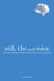 Still, the Small Voice: Narrative, Personal Revelation, and the Mormon Folk Tradition by Tom Mould