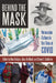 Behind the Mask: Vernacular Culture in the Time of Covid by Ben Bridges, Ross Brillhart, Diane E. Goldstein