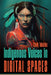 Indigenous Voices in Digital Spaces by Cindy Tekobbe