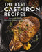 The Best Cast Iron Cookbook: 125 Delicious Recipes for Your Cast-Iron Cookware by Cider Mill Press