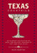 Texas Cocktails, 2nd Edition: An Elegant Collection of Over 100 Recipes Inspired by the Lone Star State by Nico Martini