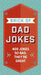 The Brick of Dad Jokes: Ultimate Collection of Cringe-Worthy Puns and One-Liners by Editors of Cider Mill Press