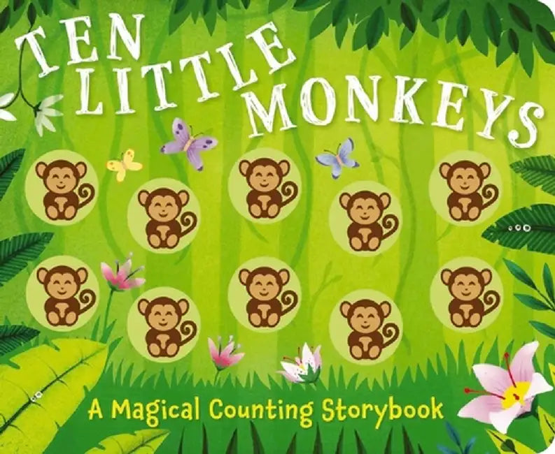 Ten Little Monkeys: A Magical Counting Storybook by Lizzie Walkley