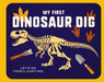 My First Dinosaur Dig: Become a Paleontologist & Make Dinosaur Discoveries by Applesauce Press