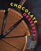 Chocolate Desserts: Over 100 Essential Recipes for the Chocolate Lover by Cider Mill Press