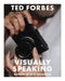 Visually Speaking: Mastering Photography as a Visual Language by Ted Forbes