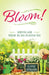 Bloom! Serving God Where He Has Planted You by Elaine Hersman