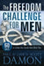 The Freedom Challenge For Men: 60 Days to Untie the Cords that Bind You by Dawn Scott Damon, Paul Damon