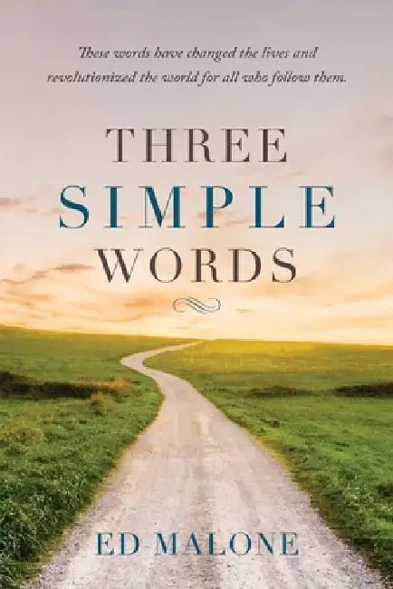 Three Simple Words by Ed Malone