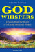 God Whispers: Lessons from the Heart of a Loving Heavenly Father, A One-Year Devotional, Volume 1 of 2 by R. William Falk