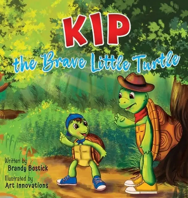 Kip the Brave Little Turtle by Brandy Bostick