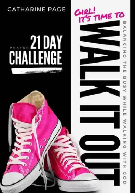 Walk It Out: Balancing the Busy While Walking with God by Catharine Page