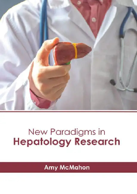 New Paradigms in Hepatology Research by Amy McMahon