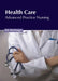 Health Care: Advanced Practice Nursing by Eric MacGregor
