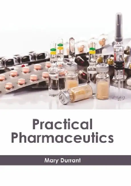Practical Pharmaceutics by Mary Durrant