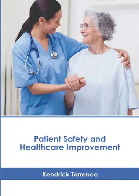 Patient Safety and Healthcare Improvement by Kendrick Torrence
