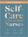 Self-Care for New and Student Nurses, Second Edition by Fontaine, Dorrie K.