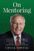 On Mentoring: Lessons Learned During an 80-year Journey by Chuck Sawicki