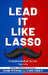 Lead It Like Lasso by Marnie Stockman