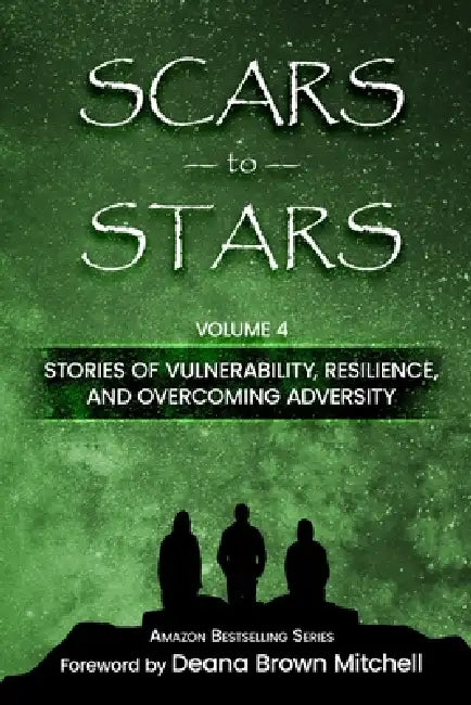 Scars to Stars, volume 4 by Deana Brown Mitchell