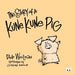 The Story of a Kune Kune Pig by Deb Weilnau, Graham Harrop