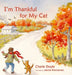 I'm Thankful for My Cat by Cherie Doyle, Jeanne Brenneman