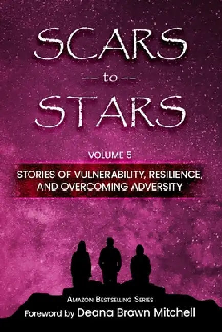 Scars to Stars by Deana Mitchell, Peggy Christian, Debra D'Ambrosio